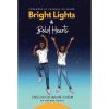bright lights and bold hearts book