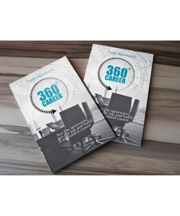 360° Career: Ace the interview, get the job and build a successful career