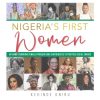 Nigeria’s First Women