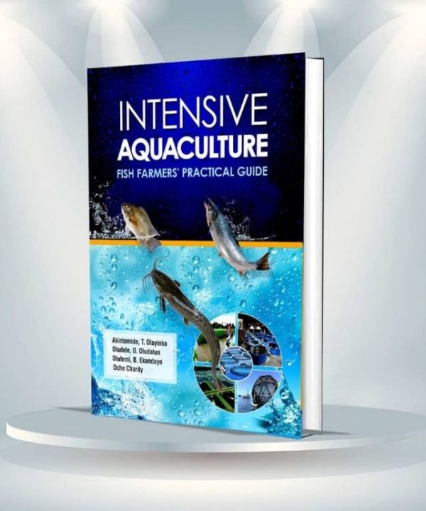 Intensive Aquaculture: Fish Farmer's Practical Guide