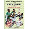 super eagle at 70 book