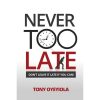 Never Too Late Book