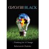 Beyond Black…Thinking for A Change