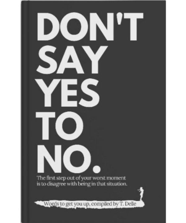 Don't Say Yes To No