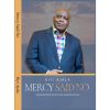 MERCY SAID NO: A PERSONAL FAITH ACCOUNT OF A COVID-19 SURVIVOR