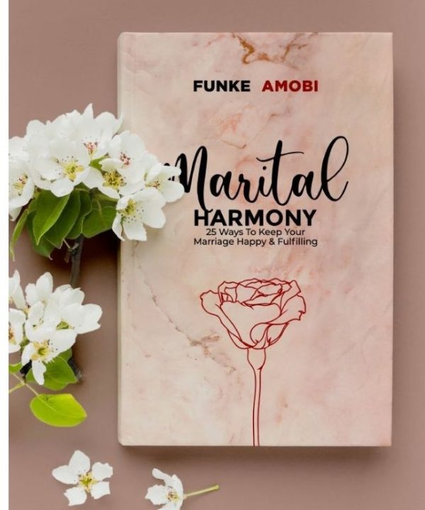 Marital Harmony: 25 Way to Keep Your Marriage Happy and Fulfilling