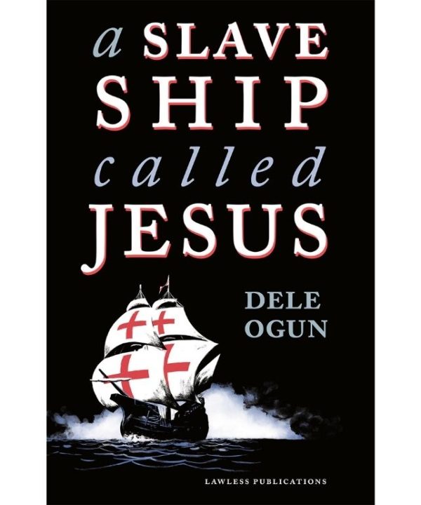 A Slave Ship Called Jesus