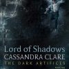 Lord of Shadows (The Dark Artifices Book 2)