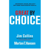 Great by Choice: Uncertainty, Chaos, and Luck--Why Some Thrive Despite Them All