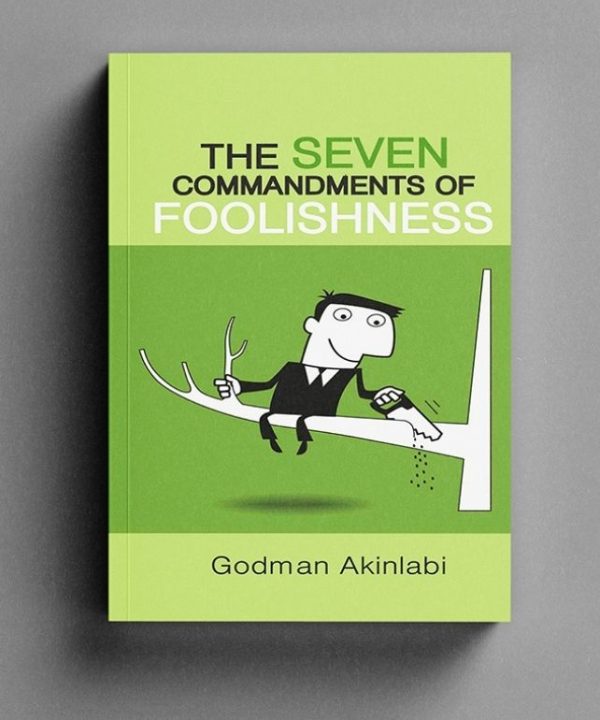 The Seven Commandments of Foolishness