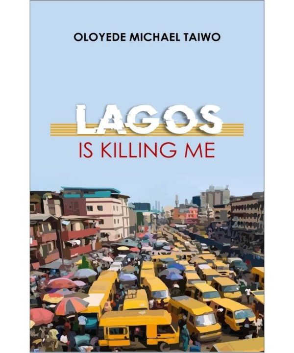 Lagos is Killing Me
