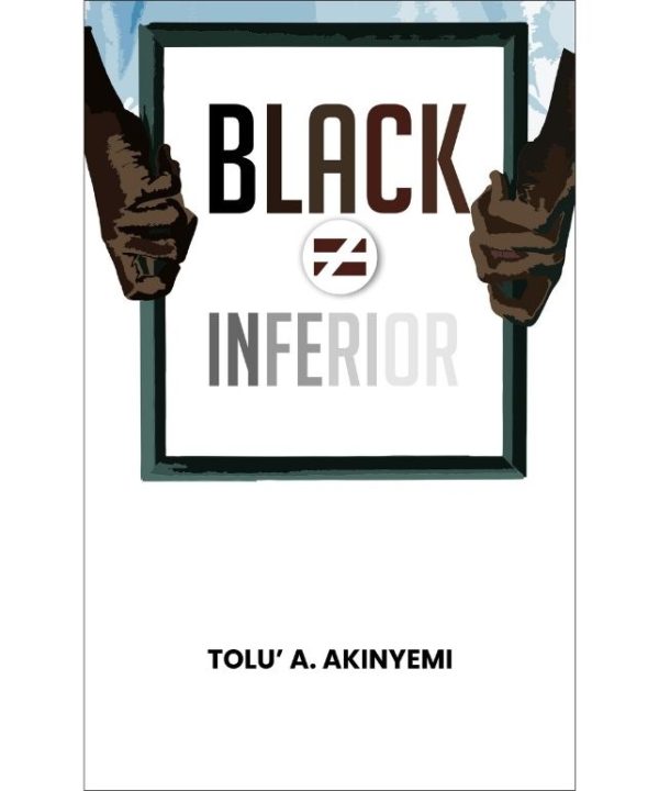 Black ≠ Inferior