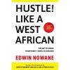 Hustle Like A West African