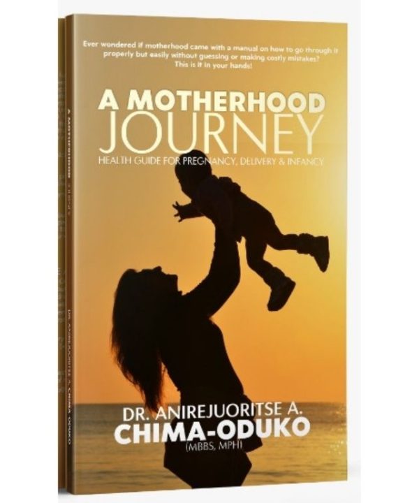 A Motherhood Journey - Health Guide for Pregnancy, Delivery and Infancy.