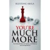 You’re much more