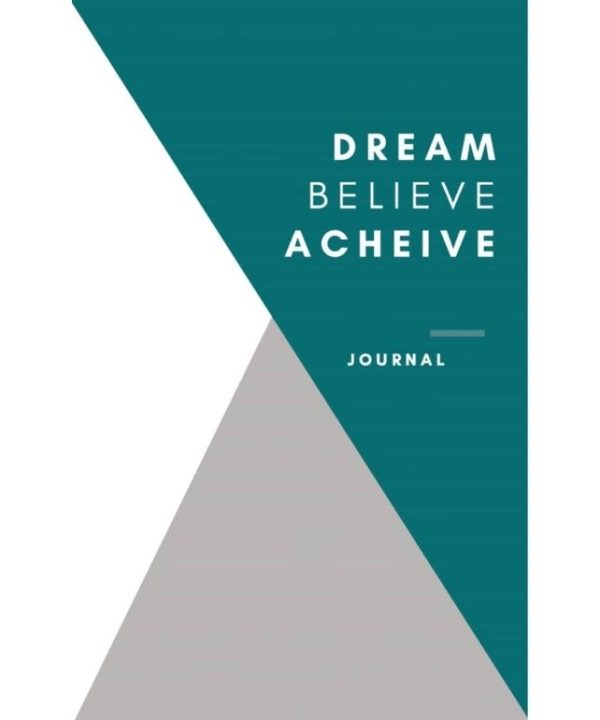 Dream Believe Achieve