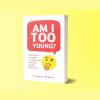 Am I Too Young?