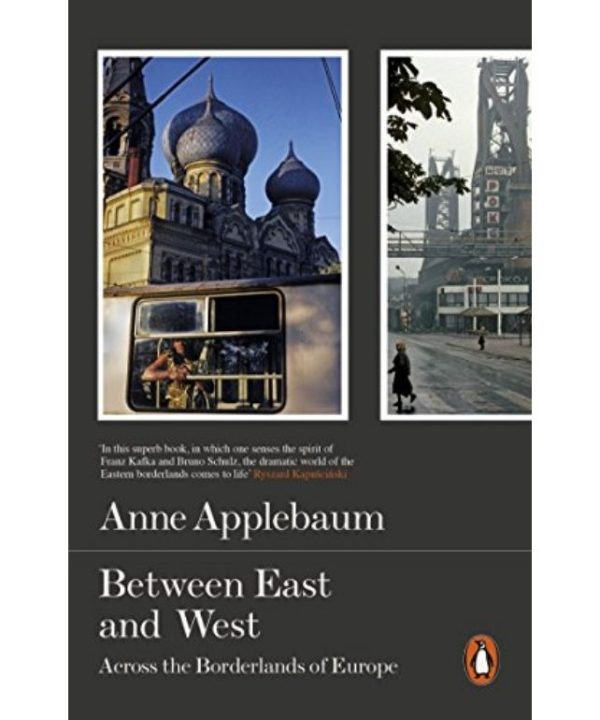 Between East and West book by Anne Applebaum