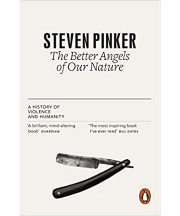 The Better Angels of Our Nature by steven pinker