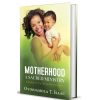 Motherhood: A Sacred Ministry