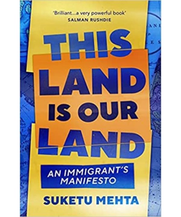 this land is our land by Suketu Mehta