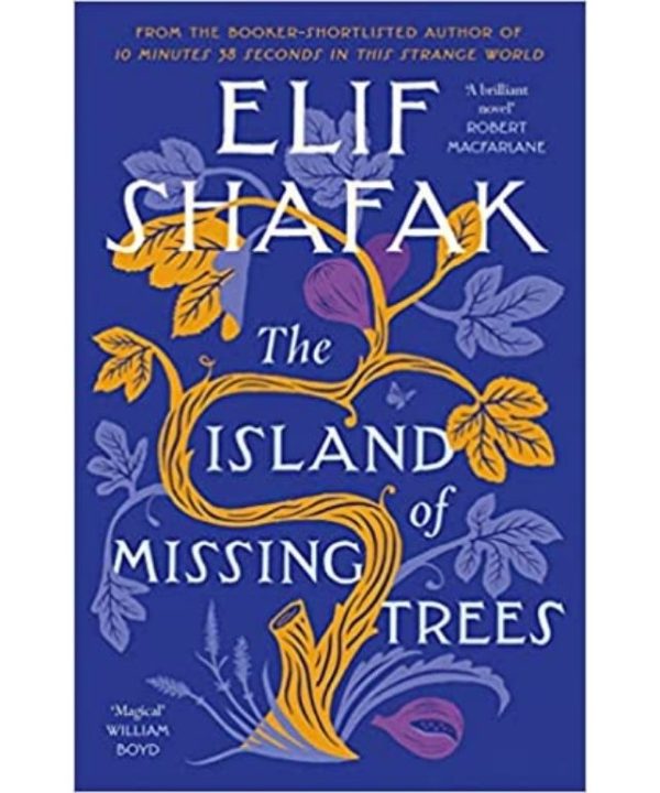 The Island of Missing Trees by elif shafak