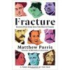 fracture by Matthew Parris
