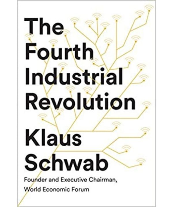 The Fourth Industrial Revolution: Klaus Schwab