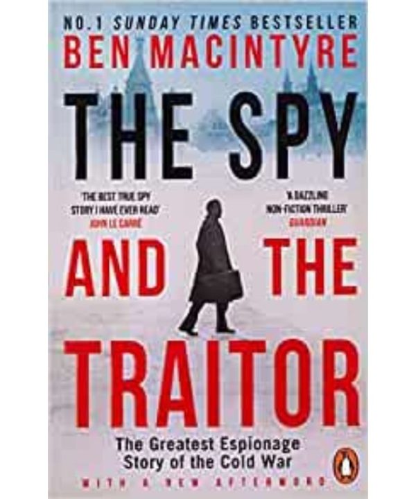 the spy and the traitor by Ben MacIntyre