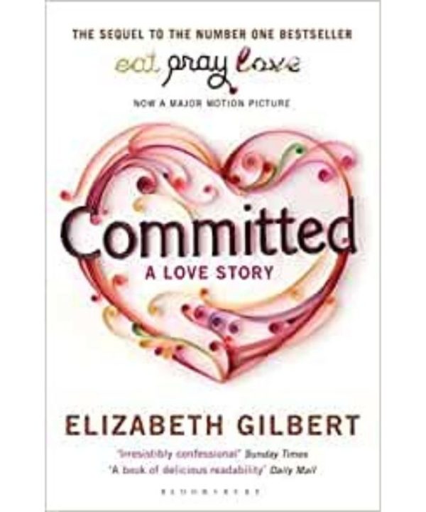 committed by Elizabeth Gilbert