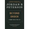 Beyond Order: 12 More Rules For Life