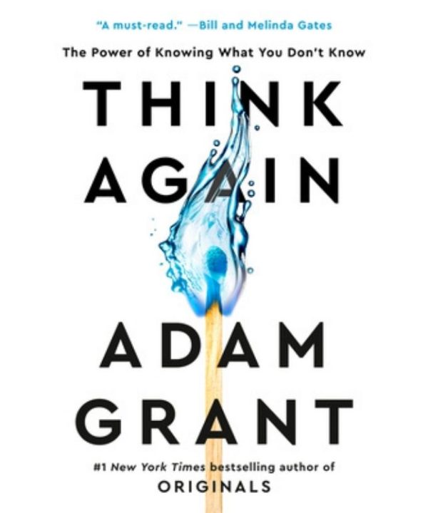 Think Again: The Power of Knowing What You Don't Know
