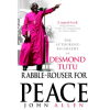 Rabble-Rouser For Peace: The Authorised Biography of Desmond Tutu