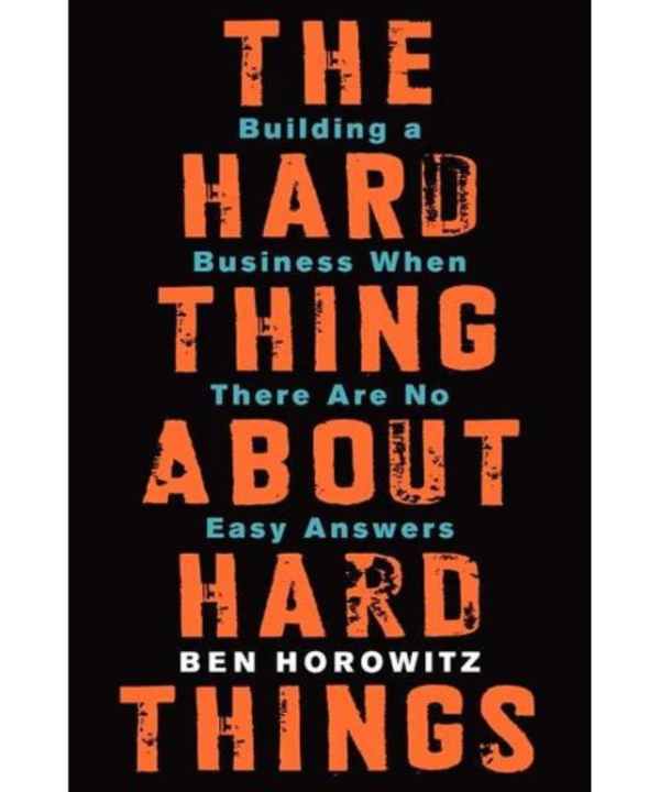 The Hard Thing About Hard Things