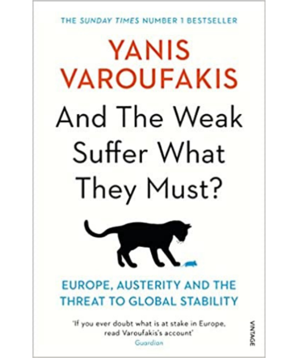 and the weak must sffer what they must book by Yanis Varoufakis