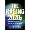 the raging 2020 by alec ross