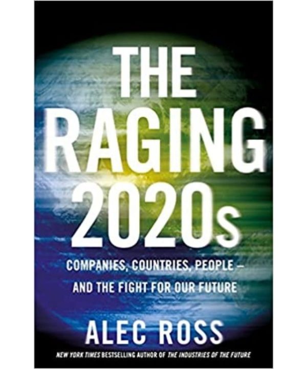the raging 2020 by alec ross