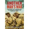 another mans war by Barnaby Phillips