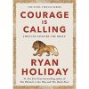 courage is calling by ryan holiday