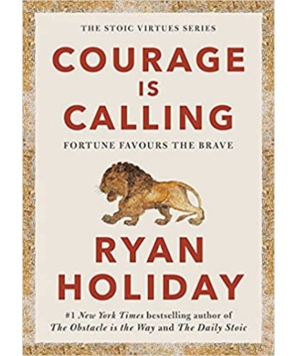 courage is calling by ryan holiday