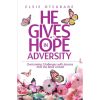 He Gives Hope in Adversity