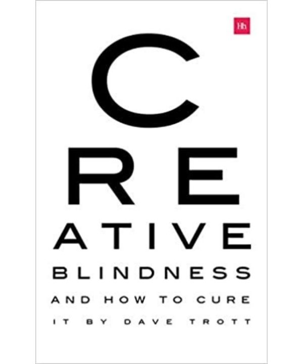Creative Blindness (And How To Cure It)