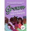 Grown: The Black Girls' Guide to Glowing Up