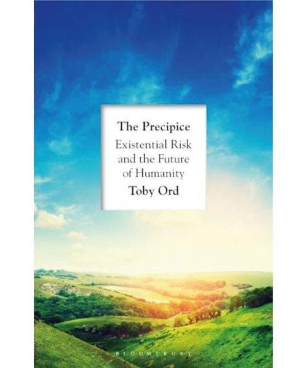 The Precipice: Existential Risk and the Future of Humanity