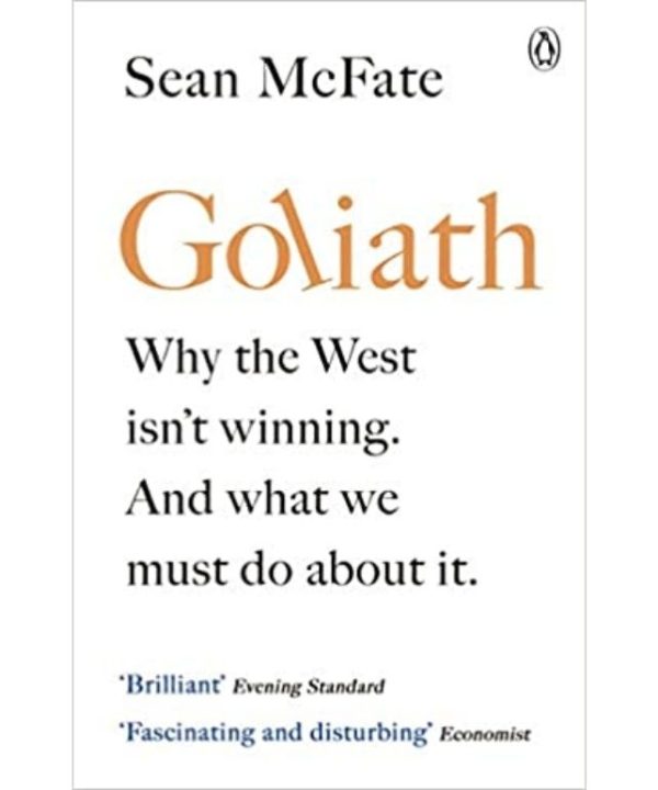 Goliath: Why the West Doesn’t Win Wars. And What We Need to Do About It.