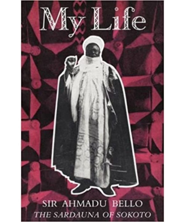 my life by sir ahmadu bello book