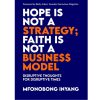 Hope Is Not A Strategy; Faith Is Not A Business Model