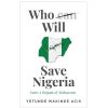 Who Can/Will Save Nigeria: Enter A Brigade of Technocrats