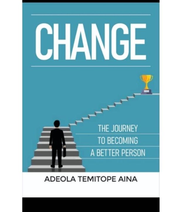 Change: The Journey To Becoming A Better Person