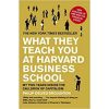 What They Teach You at Harvard Business School book